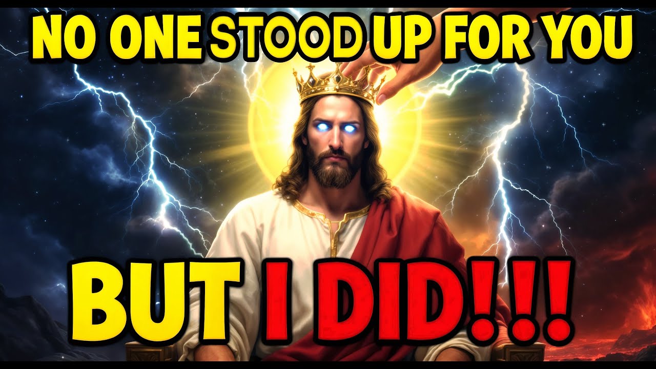 🔴GOD SAYS- NO ONE STOOD UP FOR YOU BUT I DID | God message today | Gods message today | God Helps