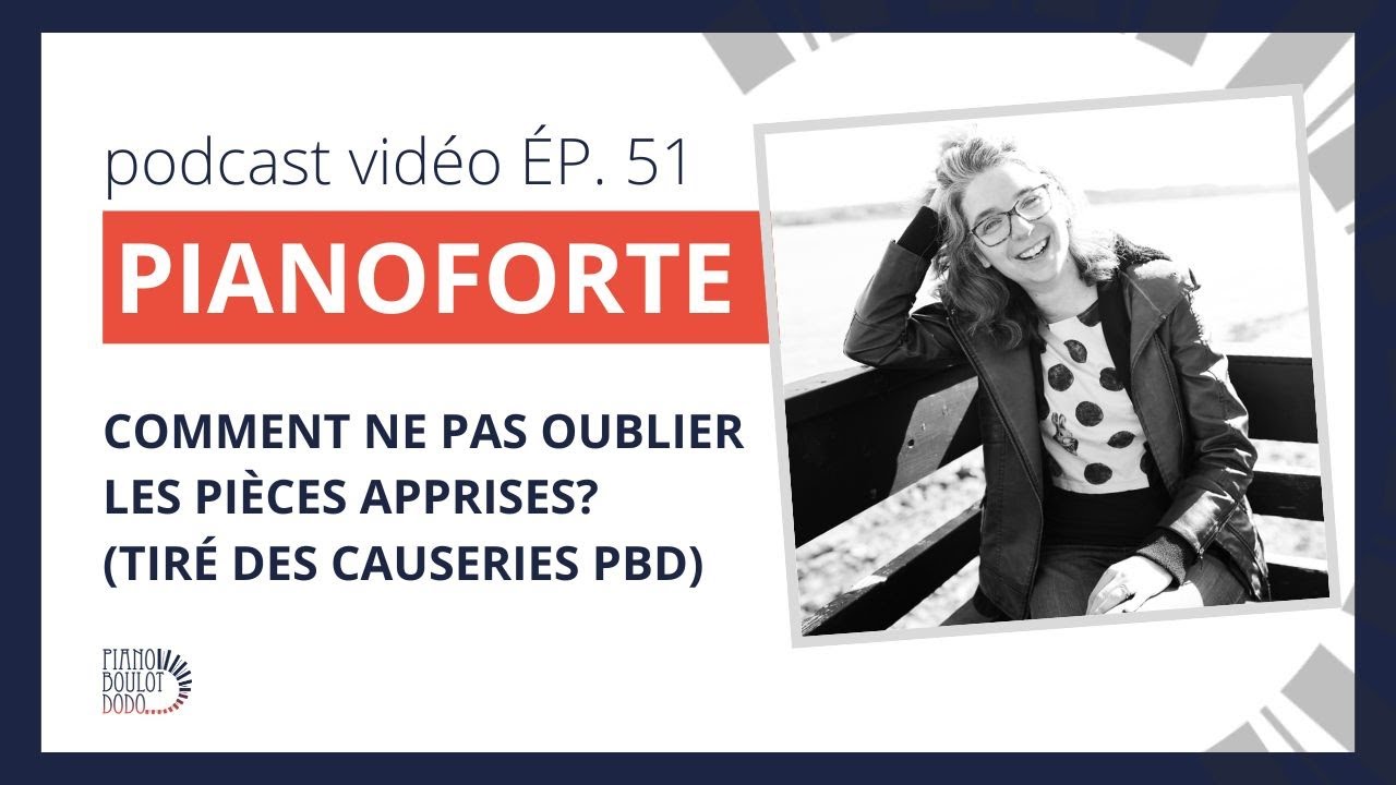 Pianoforte - ÉP. 51 N'oublie pas les pièces que tu as apprises!