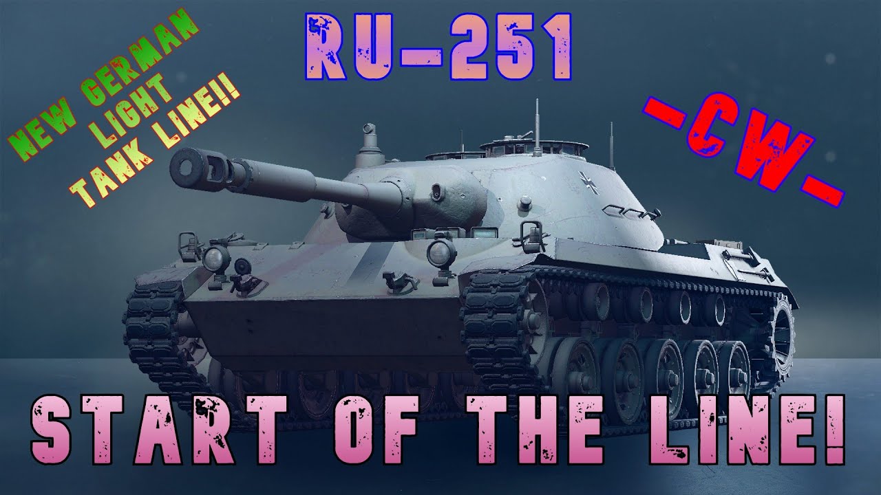 RU 251 Start of the Line! -CW- ll Wot Console - World of Tanks Modern Armor