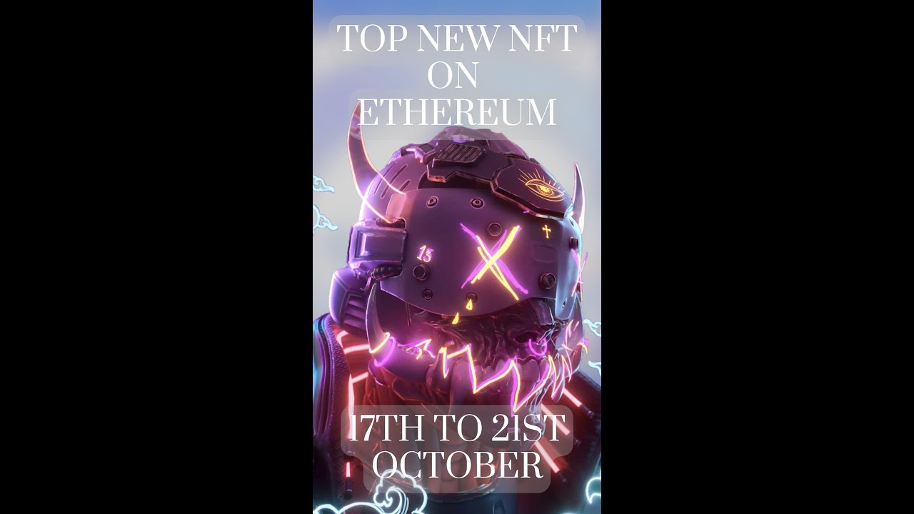 Best New NFT Projects Mint On Ethereum Blockchain. Minting 17th to 21st October #shorts
