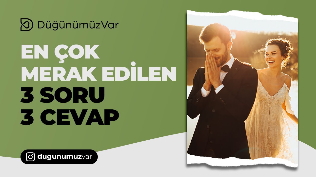 En Çok Merak Edilen 3 Soru 3 Cevap | Düğünümüz Var