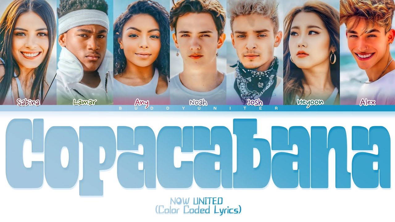 [AI ORIGINAL SONG] NOW UNITED 'Copacabana' Lyrics (Color Coded Lyrics)