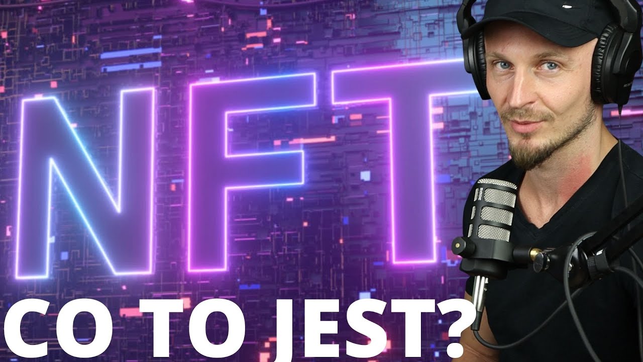 NFT - Co To Jest? Jak Zacząć? I Czy Warto?
