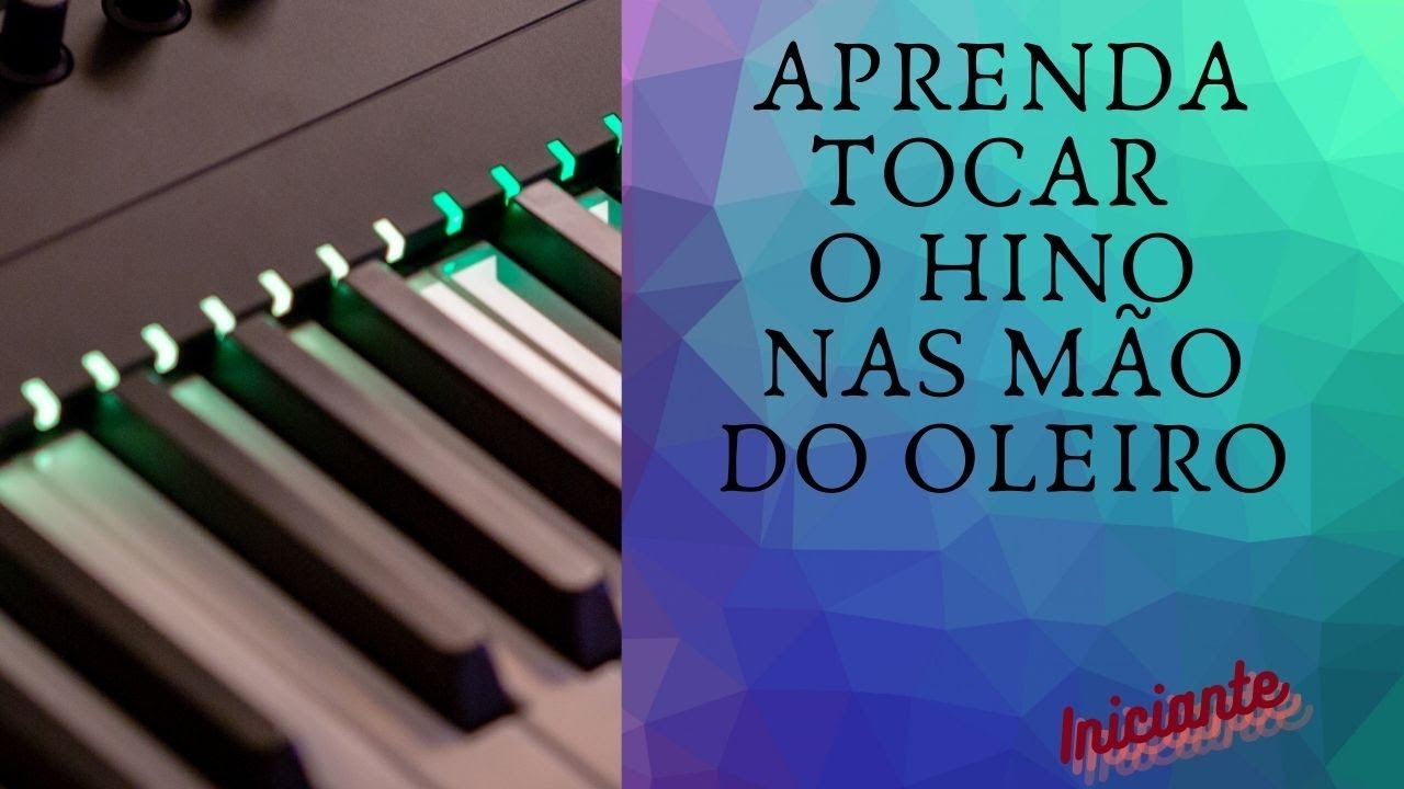 APRENDA TOCAR O HINO NAS MÃO DO OLEIRO ''ADORADORES II''