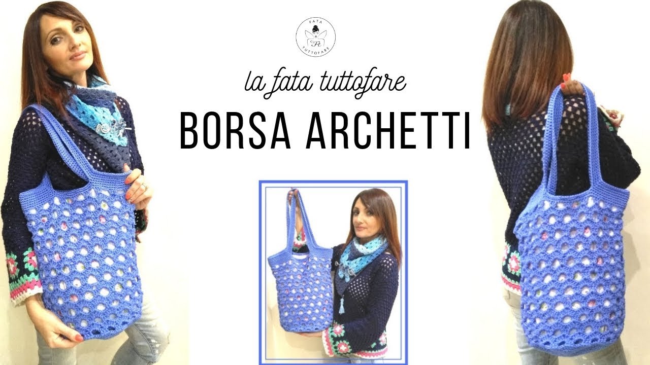 TUTORIAL: Borsa Archetti/ Sacca uncinetto facile**la fata tuttofare**
