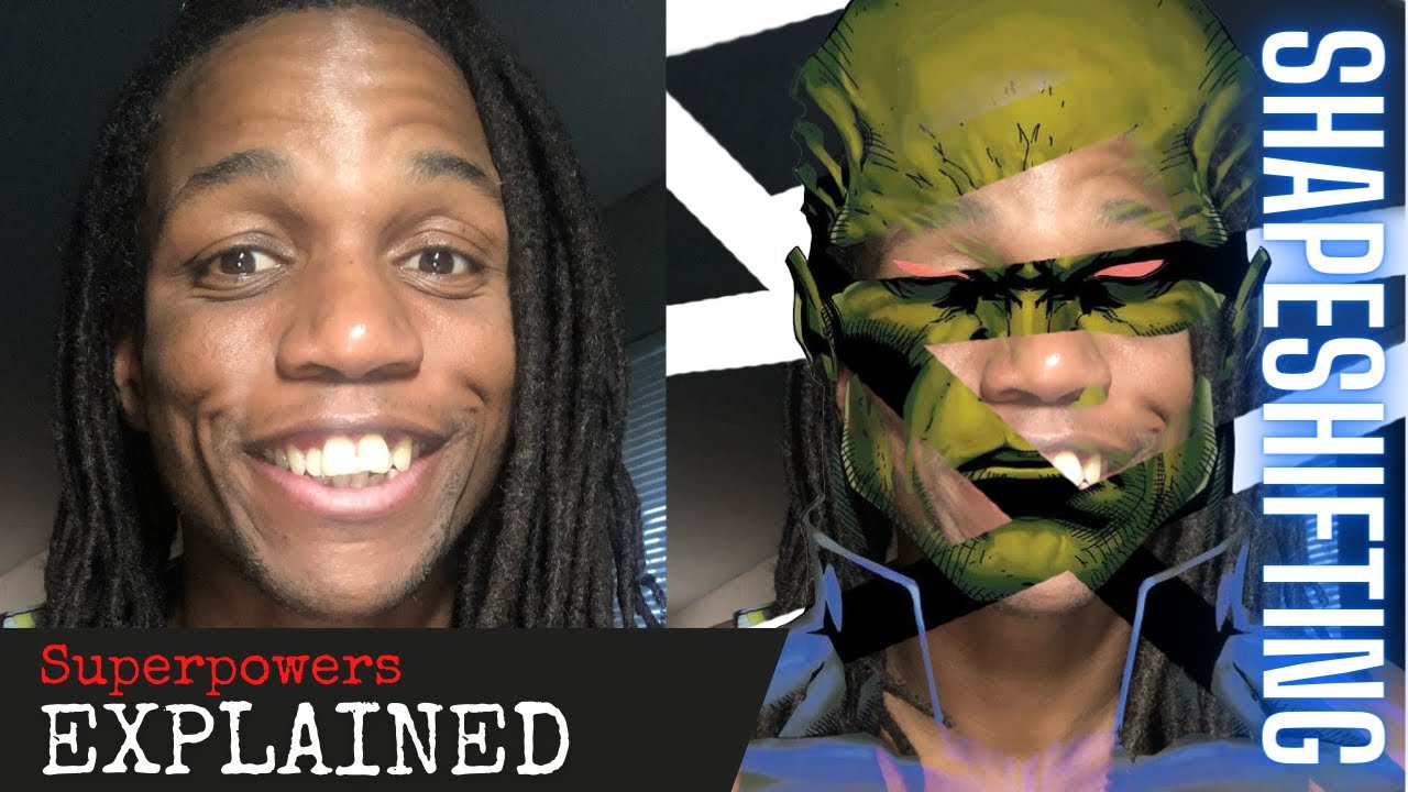 Superpowers Explained: Shapeshifting