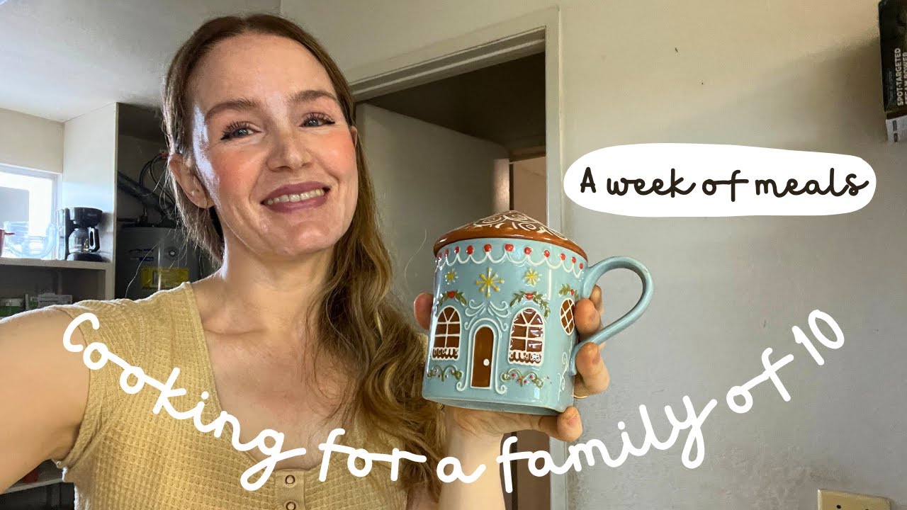 What we eat in a week as a family of 10 - Healthy home cooked meals - but easy!
