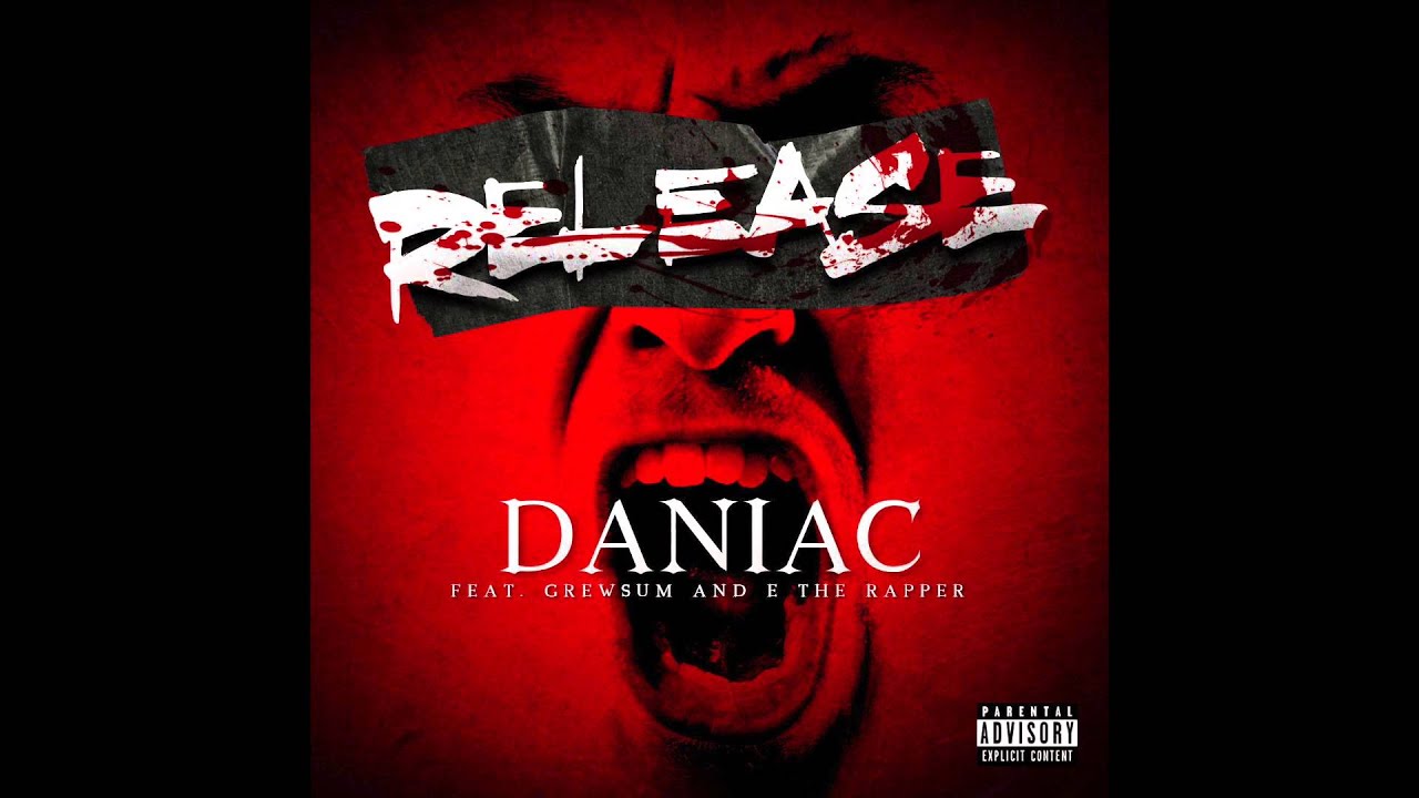 Daniac - Release (feat. GrewSum & E-The Rapper)