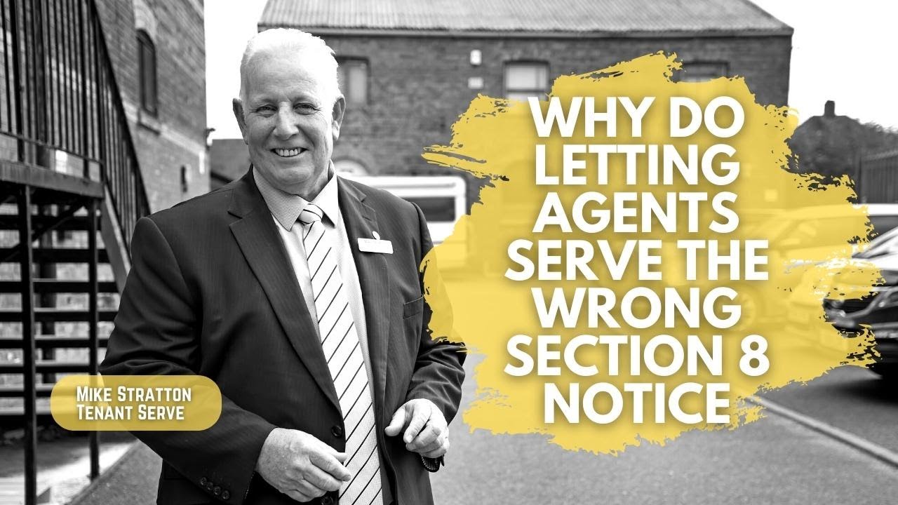 Why do Letting Agents Serve the Wrong Section 8 Notice