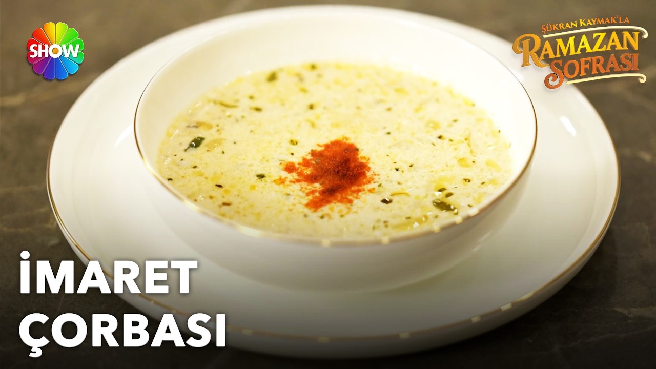 İmaret Çorbası Tarifi! | Şükran Kaymak'la Ramazan Sofrası 25. Bölüm