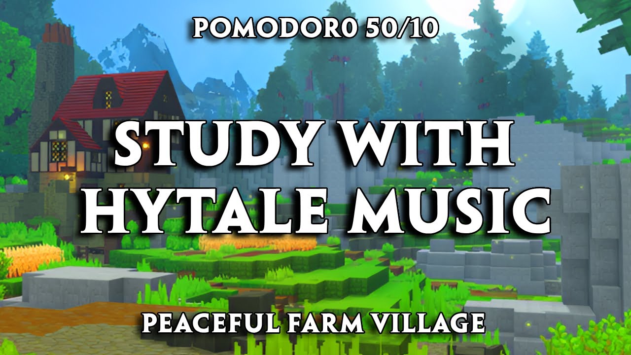 Study With Hytale Music | Pomodoro 50/10 | Peaceful Farm Village
