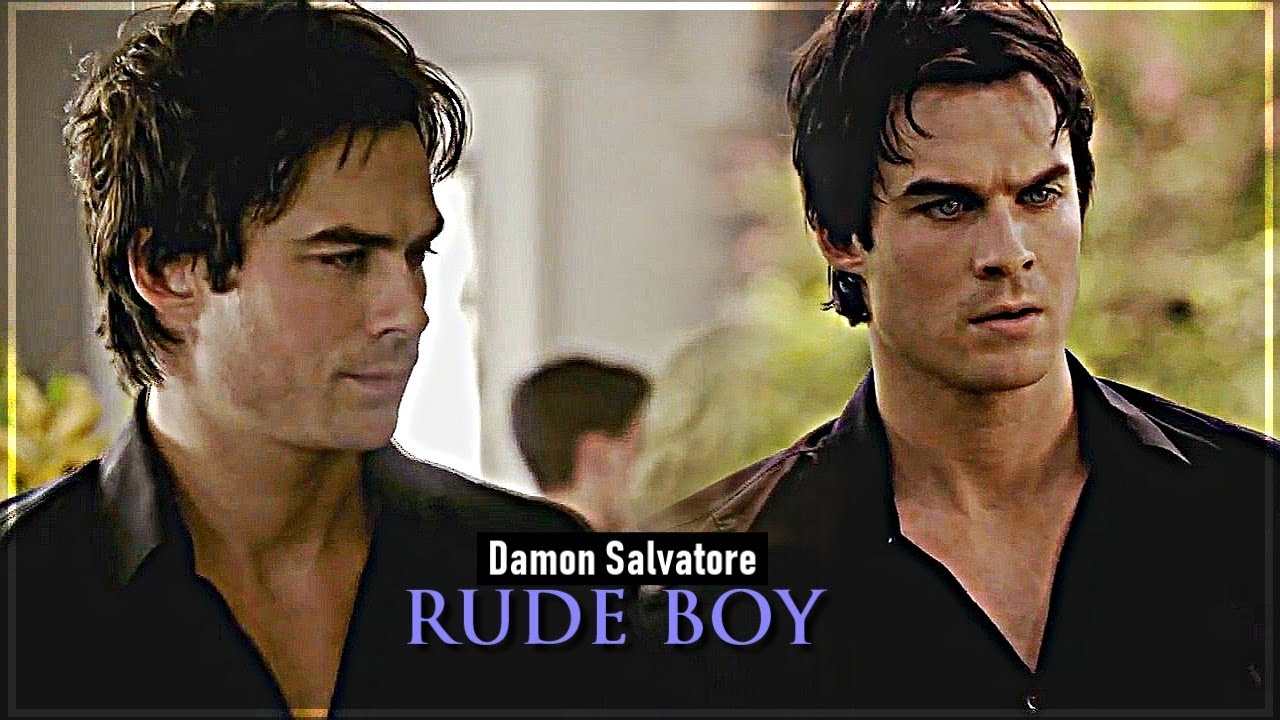 ▻Damon Salvatore - Rude Boy