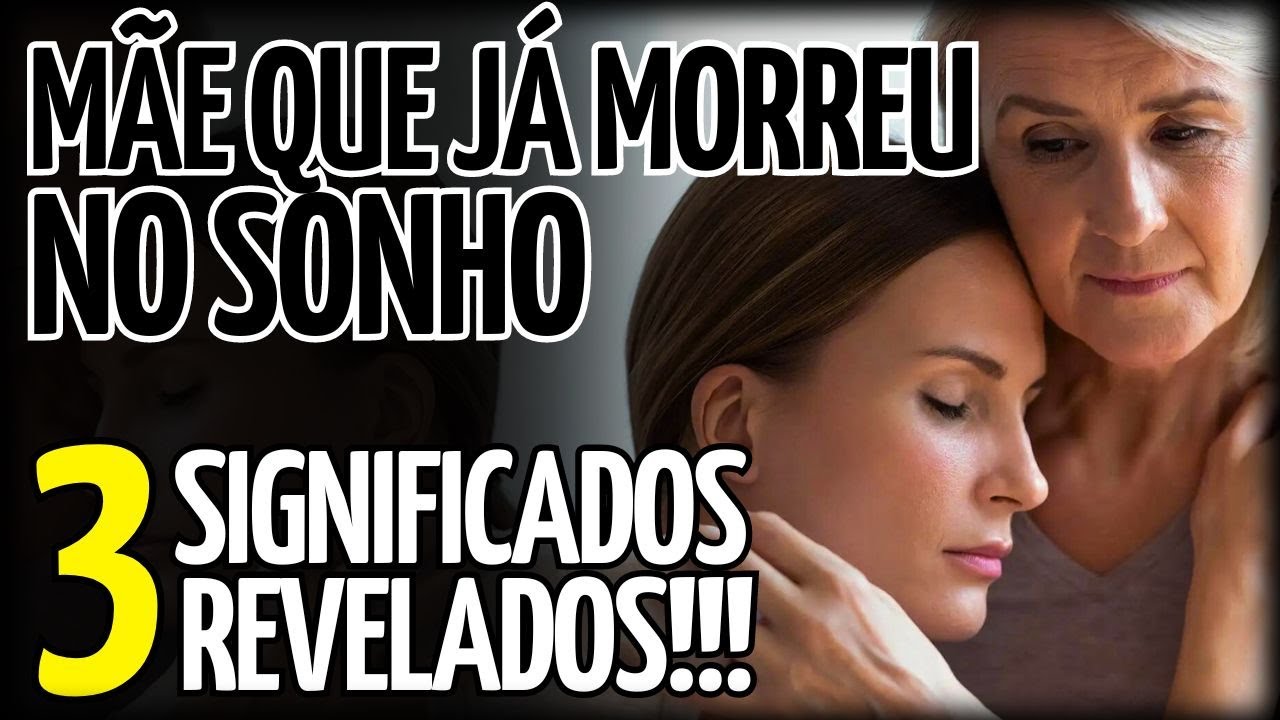 🚨ALERTA🚨 O Que Significa Sonhar Com a Mãe Que Já Morreu | Descubra O Que Seu Sonho Quer Te Dizer!