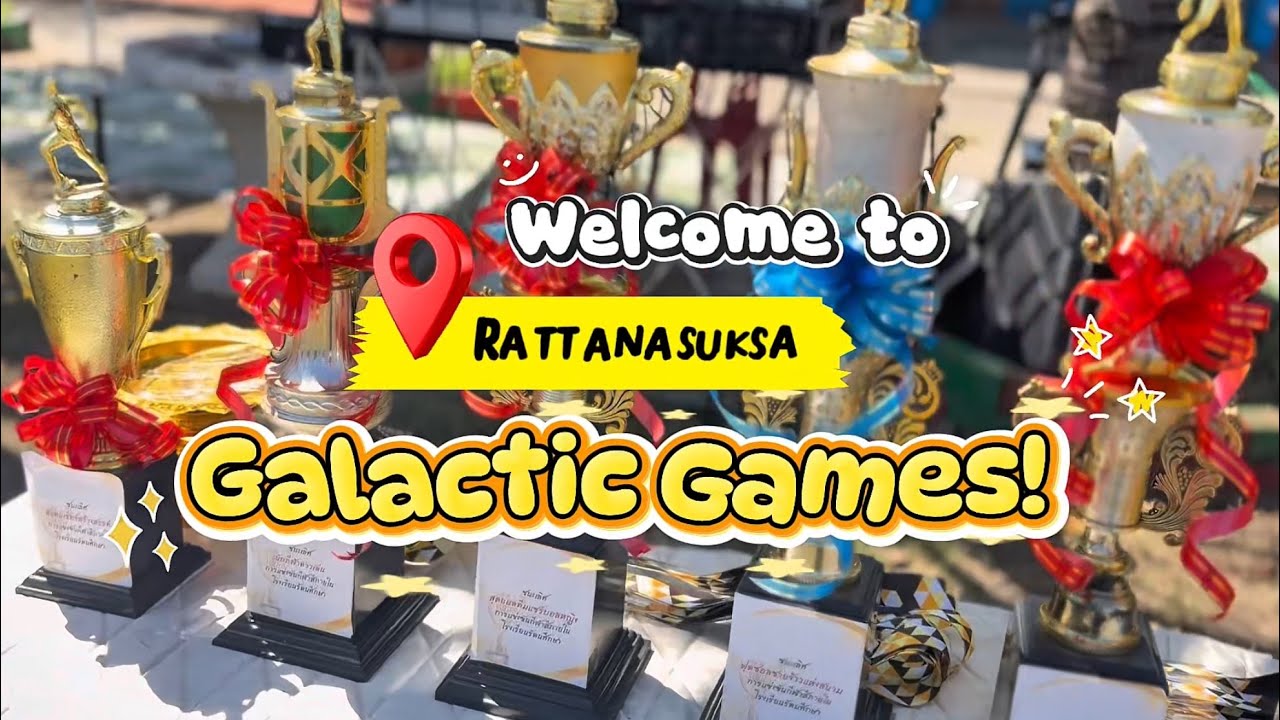 Rattanasuksa 2568 “GALACTIC GAMES : รวมพลังดาว สู่จักรวาลแห่งชัยชนะ”