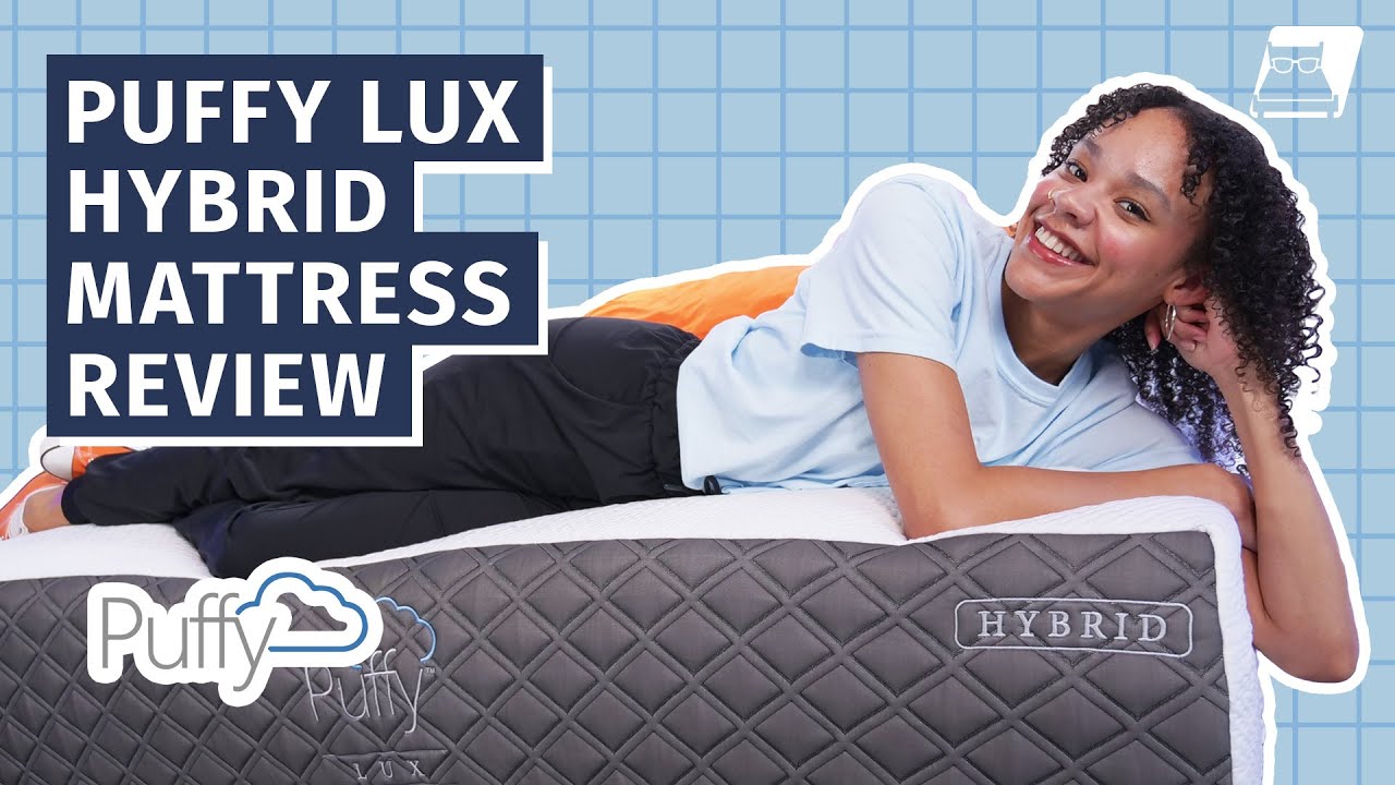 Puffy Lux Hybrid Mattress Review - Best/Worst Qualities!