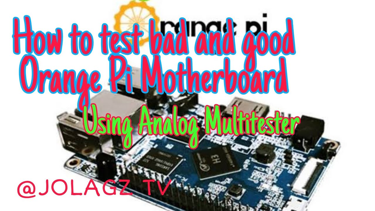 How to Check good or bad Orange Pi Motherboard Using Analog Multitester/@JOLAGZ TV