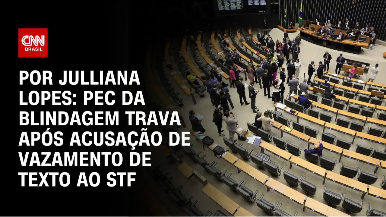 PEC da Blindagem trava ap&oacute;s acusa&ccedil;&atilde;o de vazamento de texto ao STF | CNN ARENA