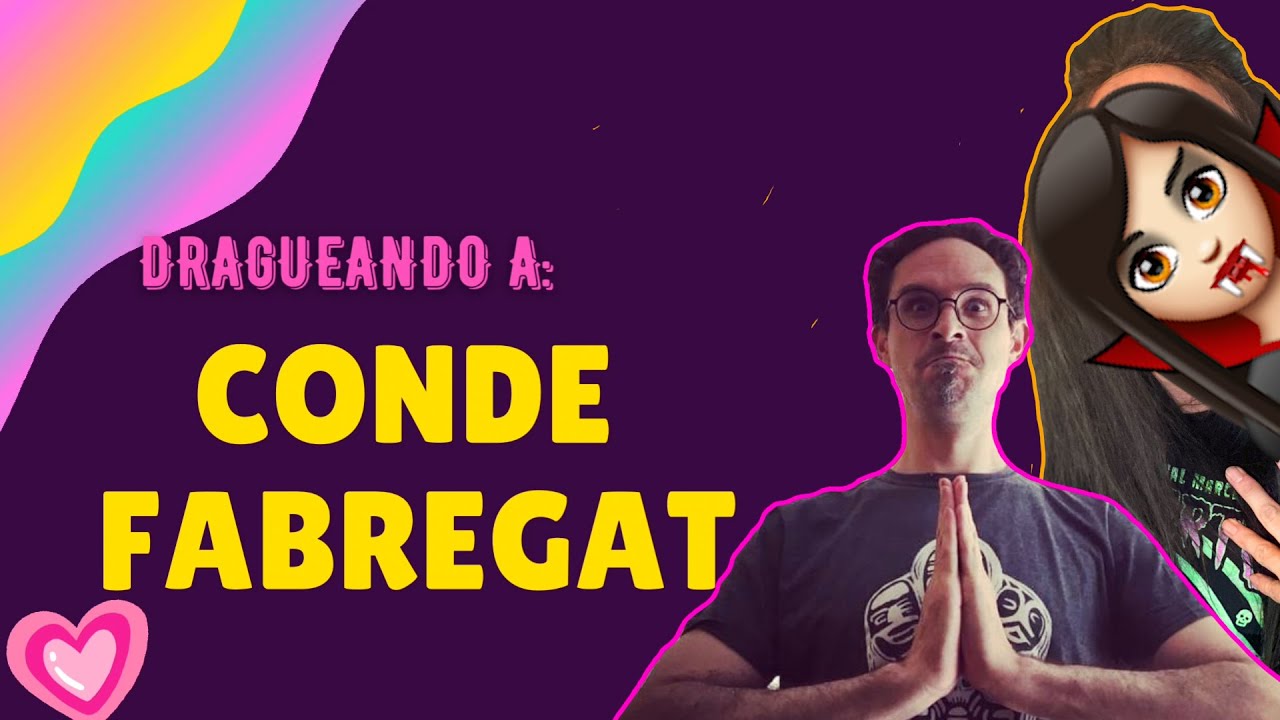 DRAGUEANDO A: EL CONDE FABREGAT