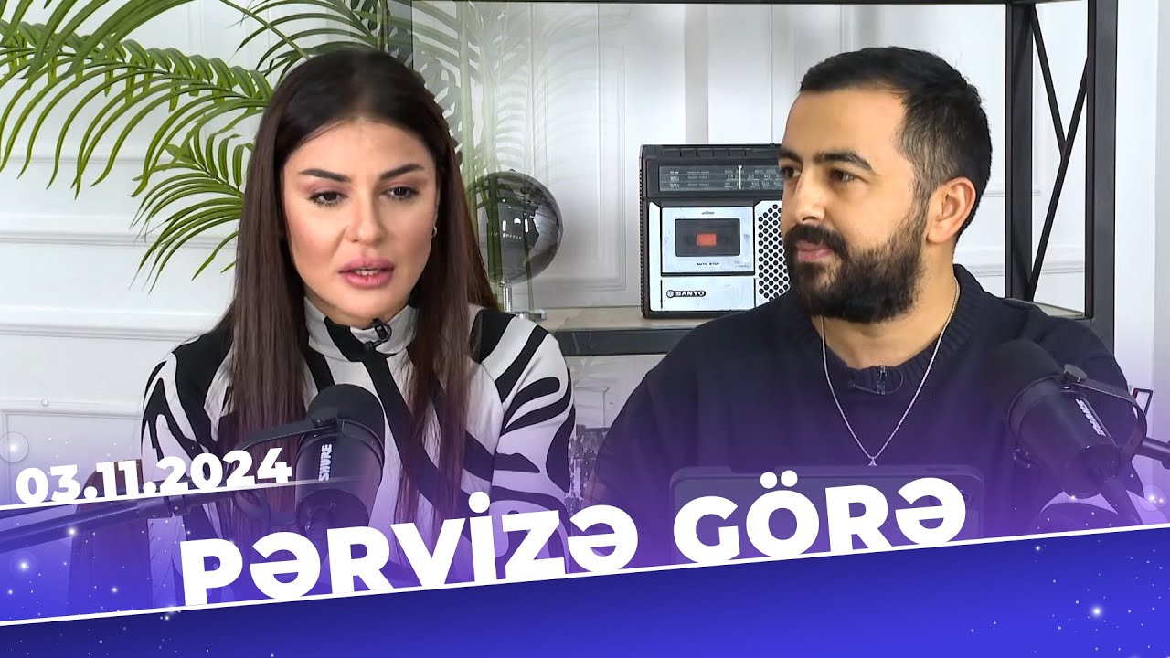 Pərvizə görə | Tam bölüm | Sevinc Əliyeva | 03.11.2024