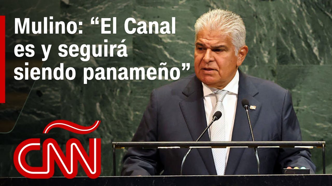 Discurso completo de José Raúl Mulino en la Asamblea de la ONU