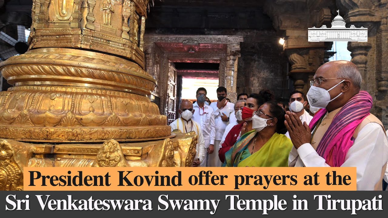 President Kovind offer prayers at the Sri Venkateswara Swamy Temple in Tirupati