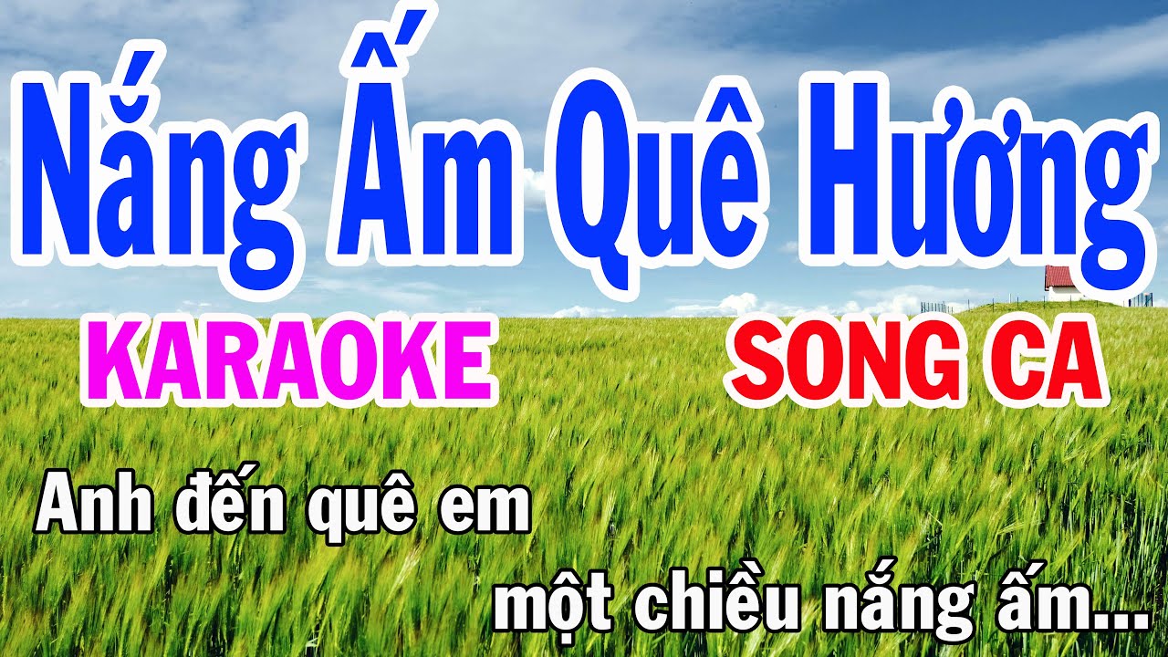 Nắng Ấm Quê Hương Karaoke Song Ca Nhạc Sống gia huy karaoke