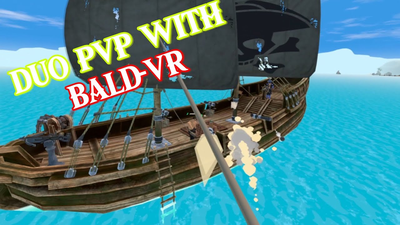PvP with @Bald vr  in Sea Of Thieves vr || Sail