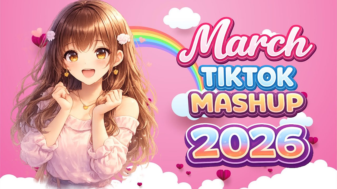 TikTok Mashup ❤️ March 2026🔥 (Not Clean)