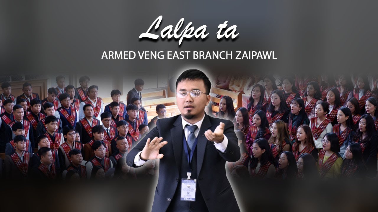 Lalpa ta | Armed Veng East Branch