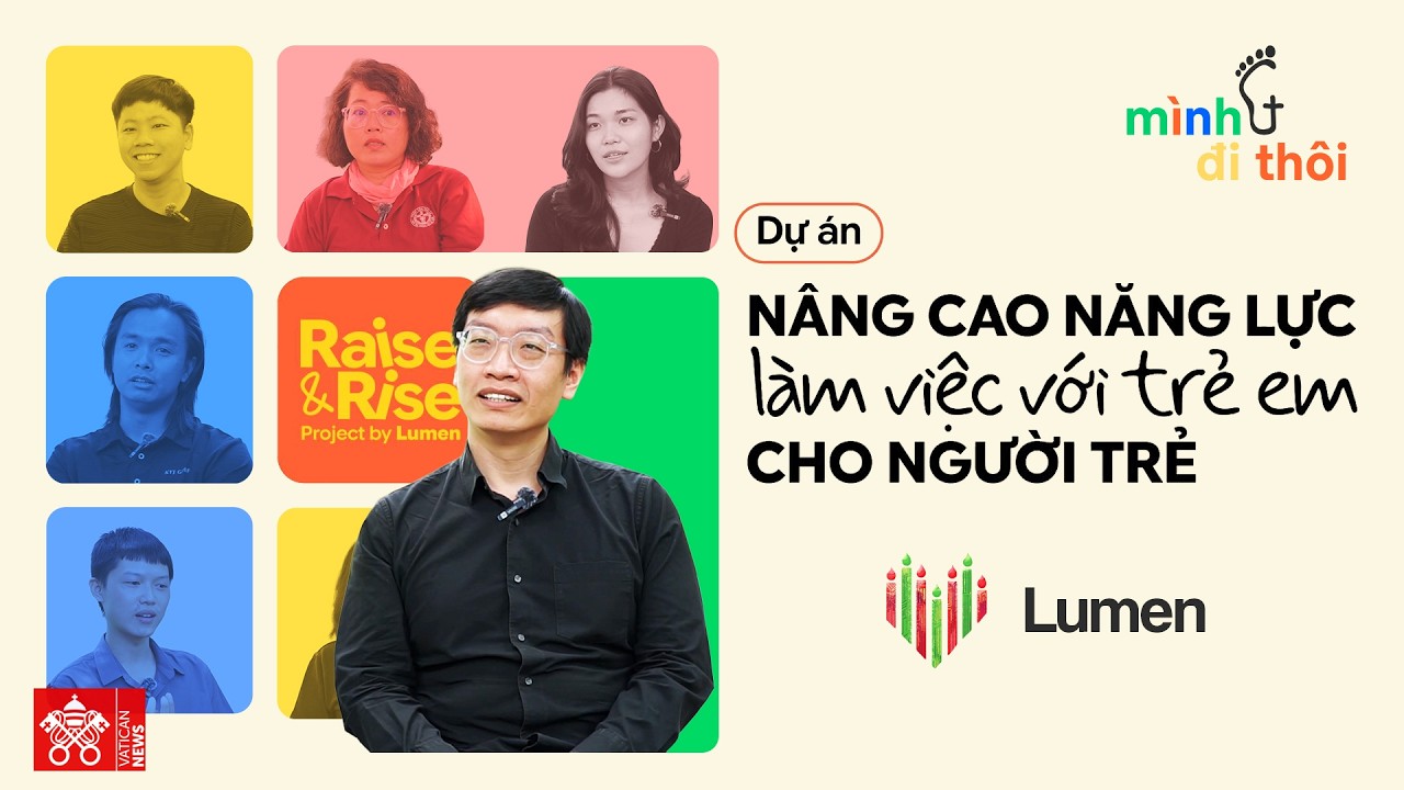 LUMEN và dự án “Nâng cao năng lực làm việc với trẻ em cho người trẻ” 1| Mình Đi Thôi Ep12