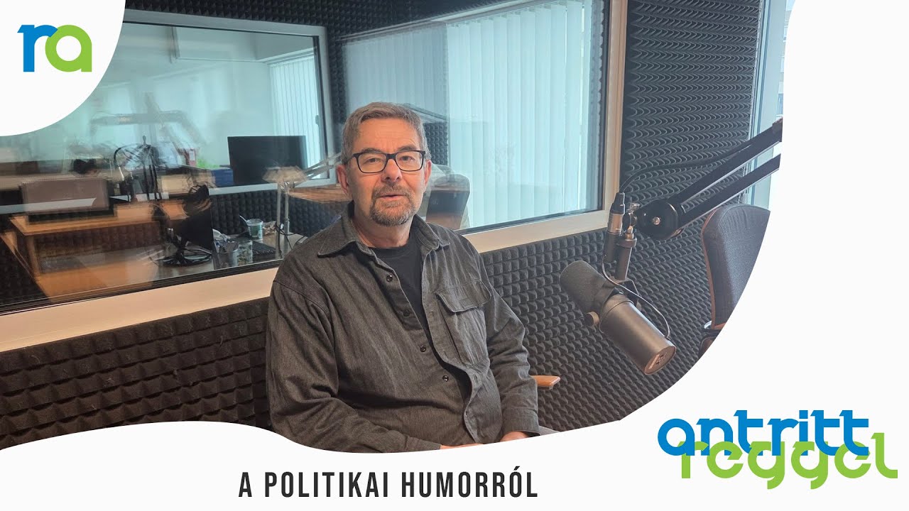 A politikai humorról - Weisz Béla | Antritt Reggel 01.14.