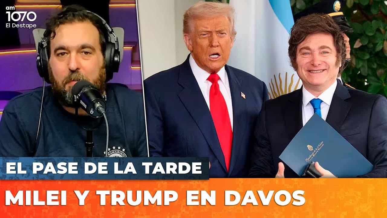 🚨MILEI Y TRUMP EN DAVOS | EL PASE DE LA TARDE con Nico Lantos EN VIVO | El Destape