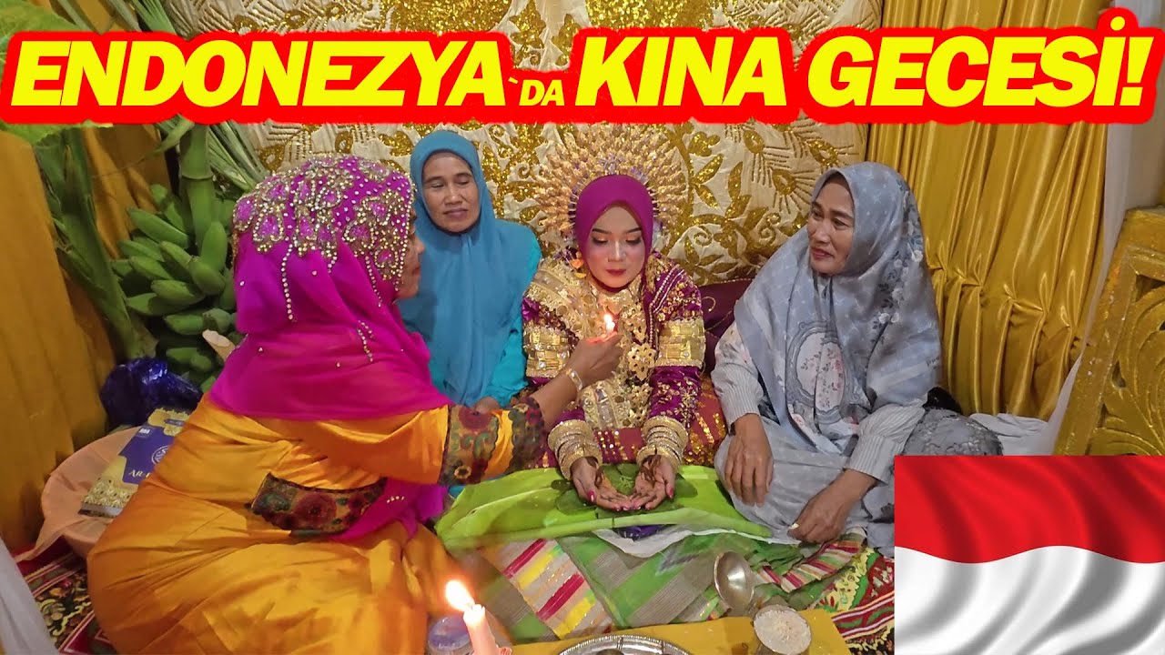 ENDONEZYA`DA KINA GECESİ!-KIZ EVİNDE KÜLTÜREL VE GELENEKSEL ADETLER GERÇEKLEŞTİ!#endonezya #nikah