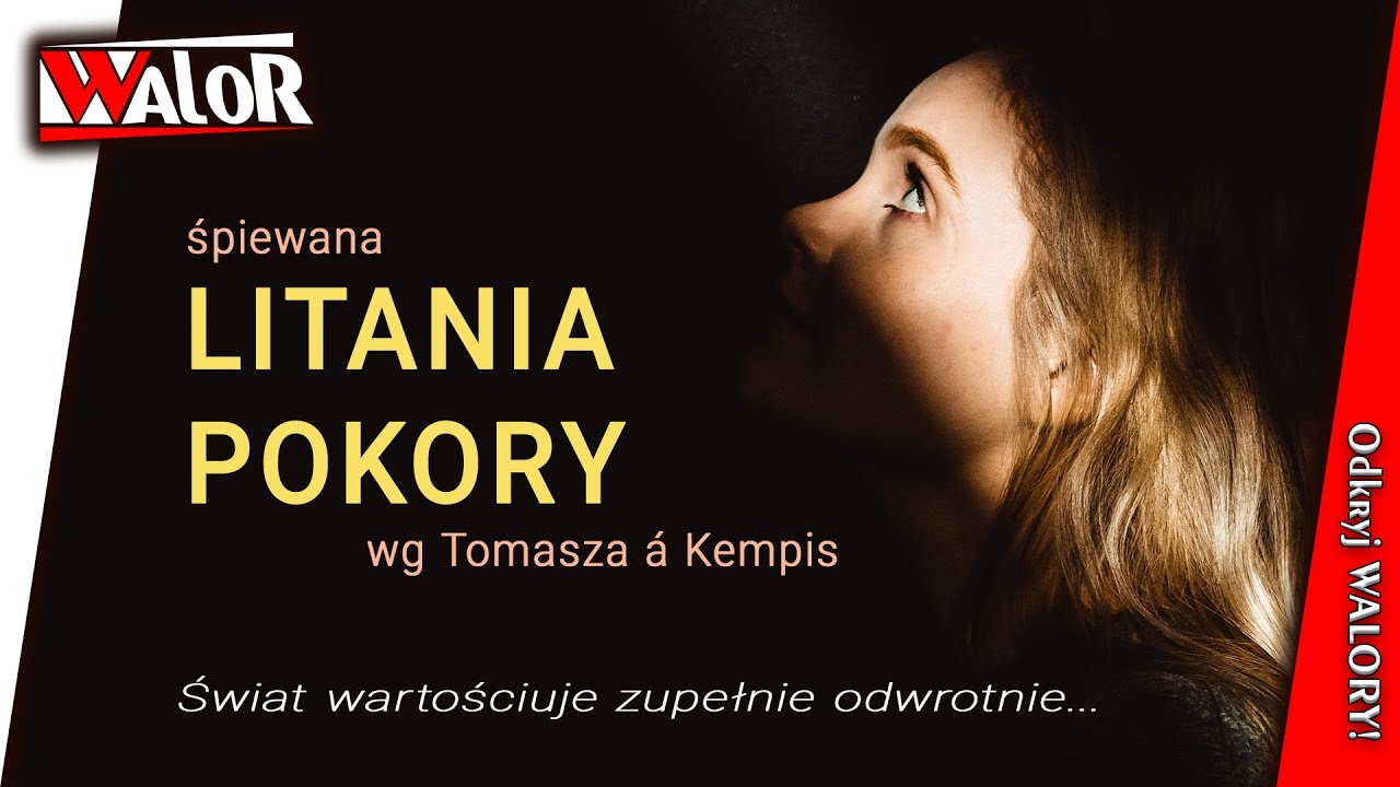 Piękna śpiewana Litania pokory. Wbrew mądrości świata. Tomasz á Kempis