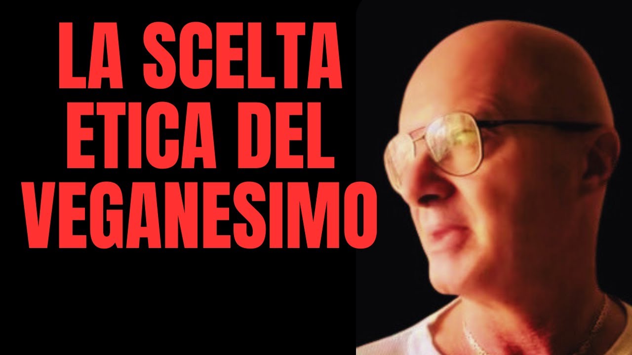 LA SCELTA ETICA DEL VEGANESIMO