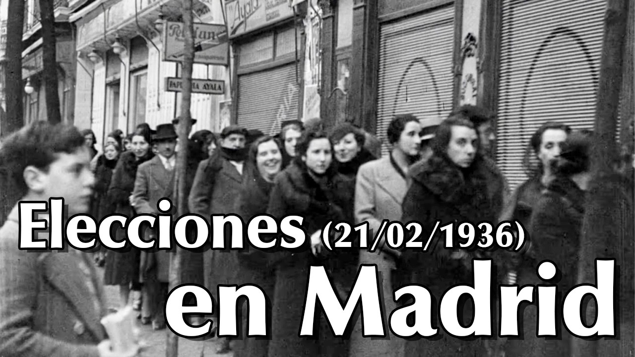 Elecciones generales en Madrid (Madrid, 21/02/1936) | SECUENCIAS HISTÓRICAS