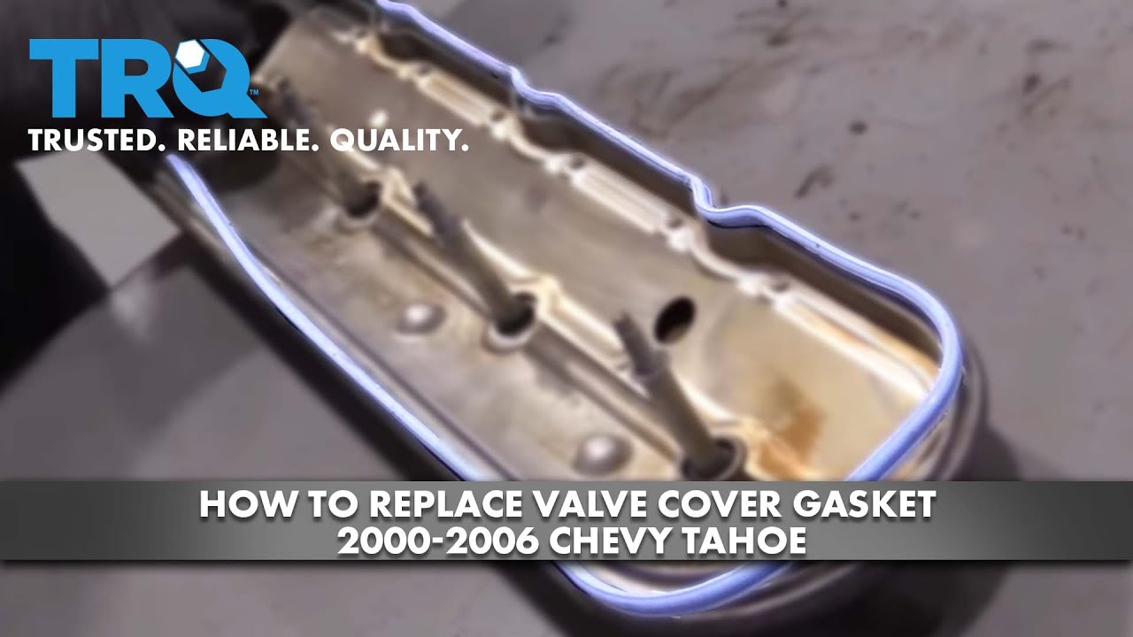 Как заменить прокладку клапанной крышки на Chevrolet Tahoe 2000-2006 годов