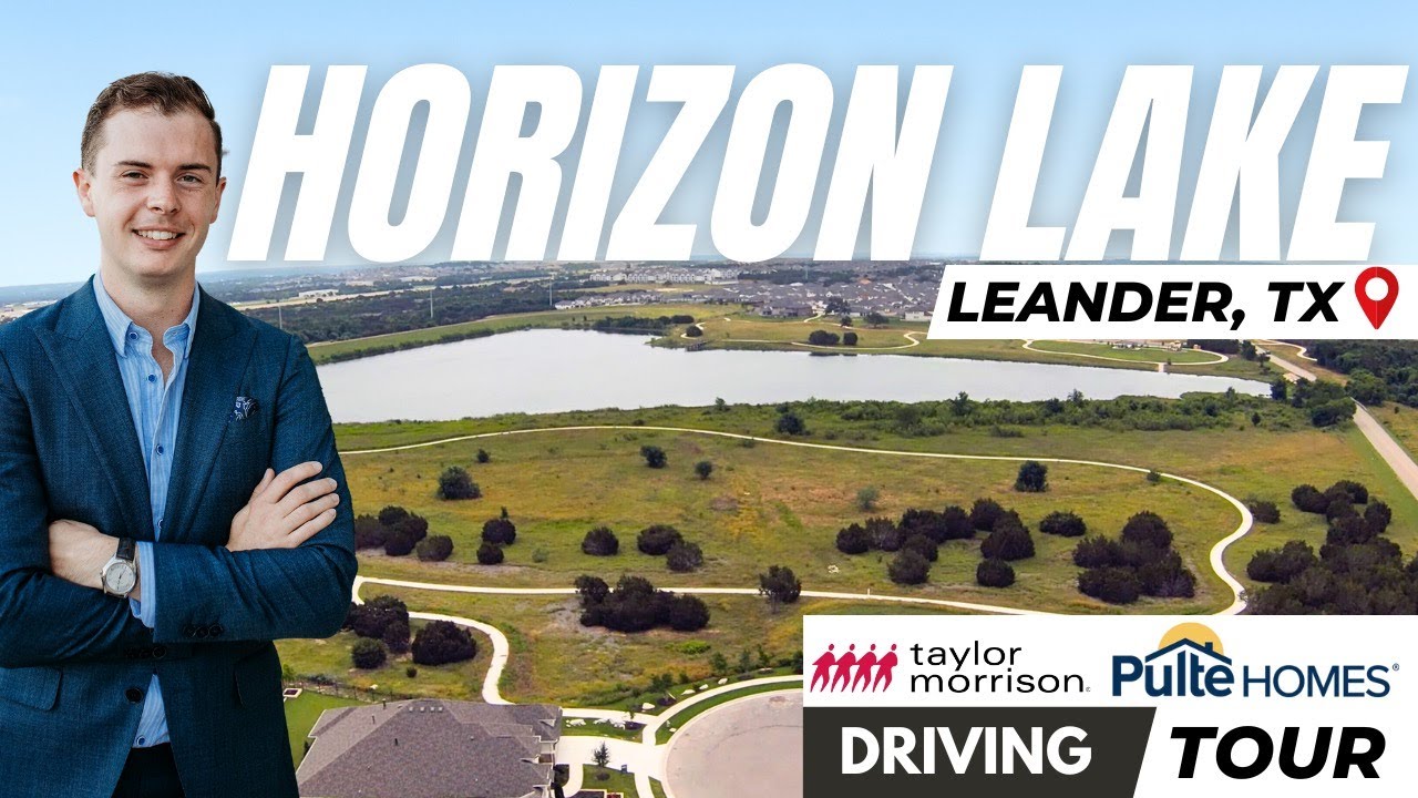 Horizon Lake Leander Neighborhood Driving Tour | A Hidden Gem in Austin's Most Searched Suburb