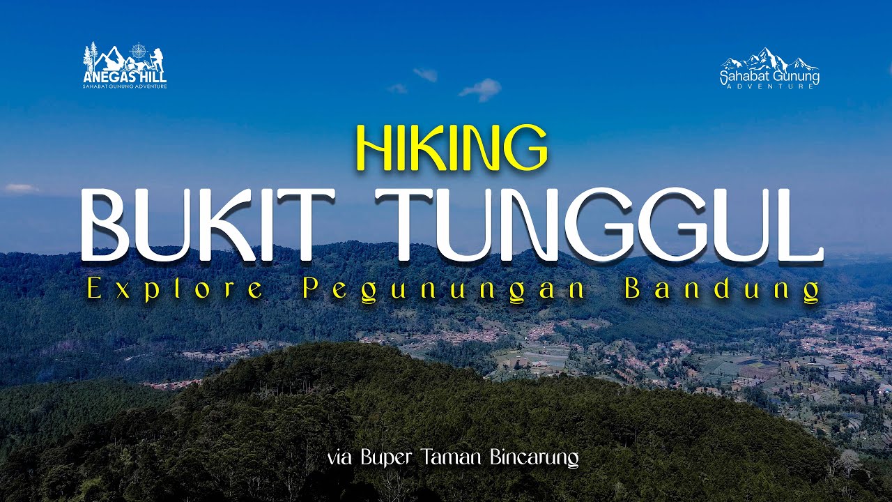 Pendakian Gunung Bukit Tunggul via Buper Bincarung Lembang // Anegas Hill
