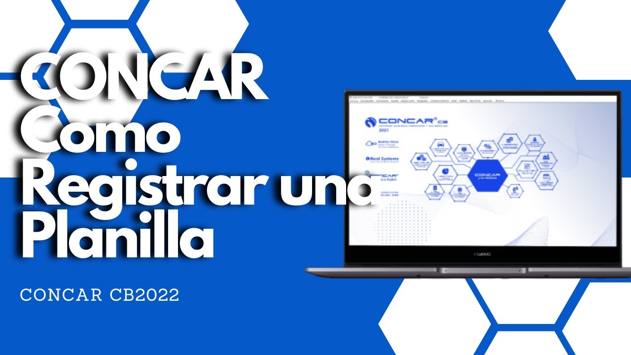 🔵 🟣 CONCAR CB 2022 🔶 COMO REGISTRAR UNA PLANILLA