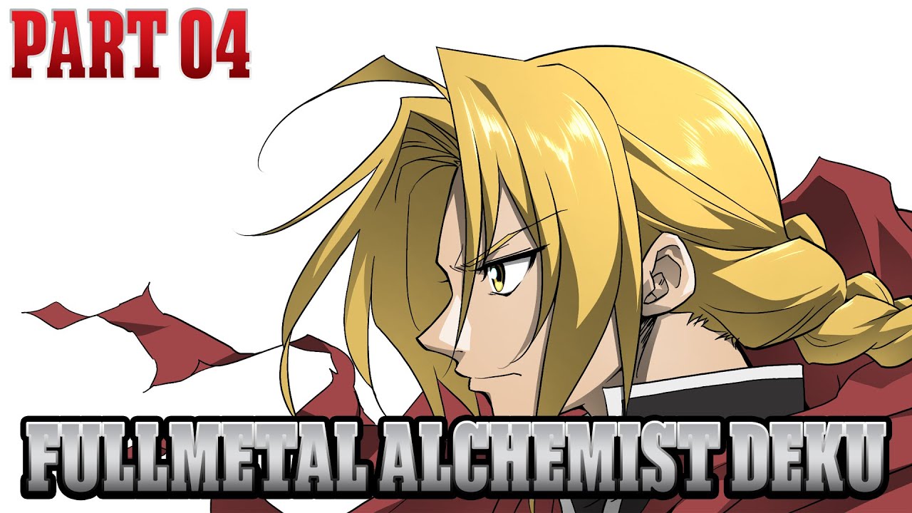 Fullmetal Alchemist Deku in a Female Hero Society Part 04 Getting Used To It