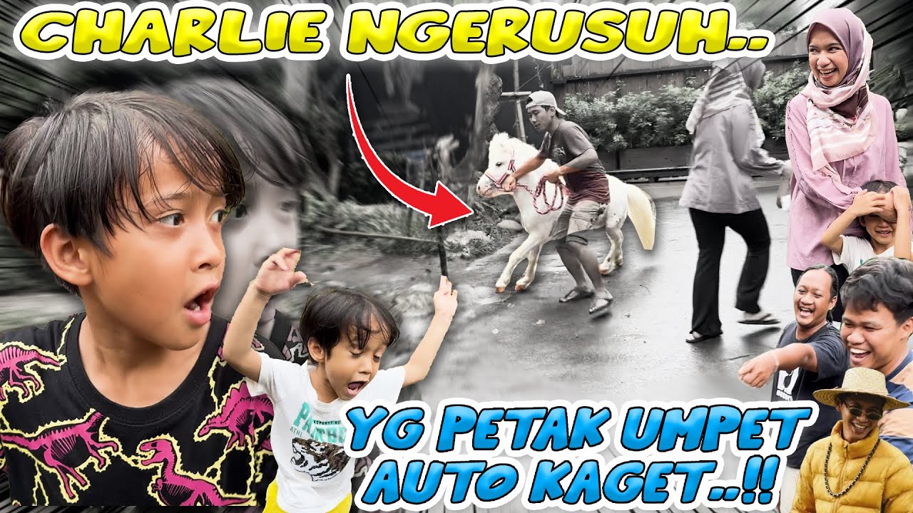 MAIN PETAK UMPET PAS CHARLIE LAGI JALAN-JALAN.. GINI JADINYA 😂