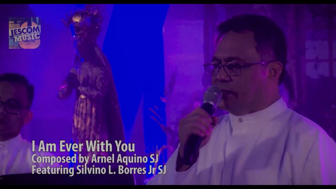 I Am Ever With You I Himig Heswita feat. Junjun Borres, SJ