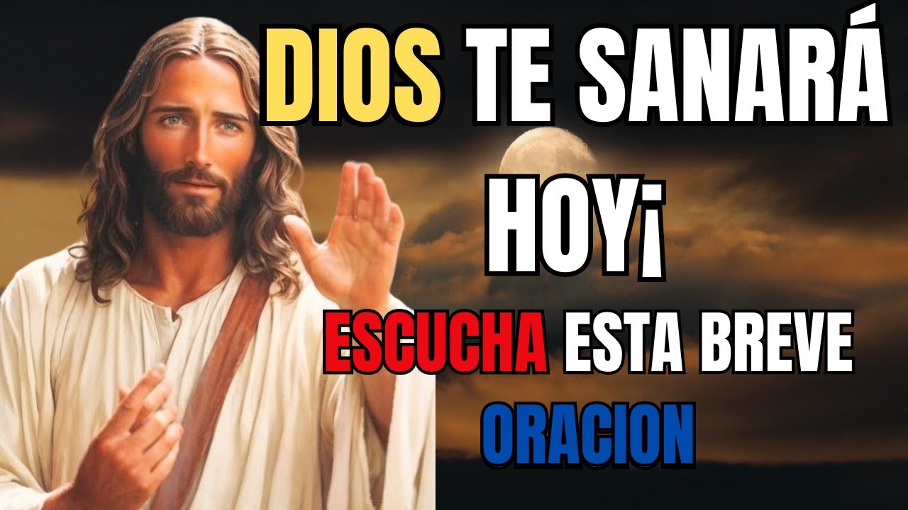 &iexcl;DIOS TIENE EL PODER PARA SANARTE! ESCUCHA ESTA PODEROSA ORACI&Oacute;N DE SANACI&Oacute;N Y RECIBE SU MILAGRO