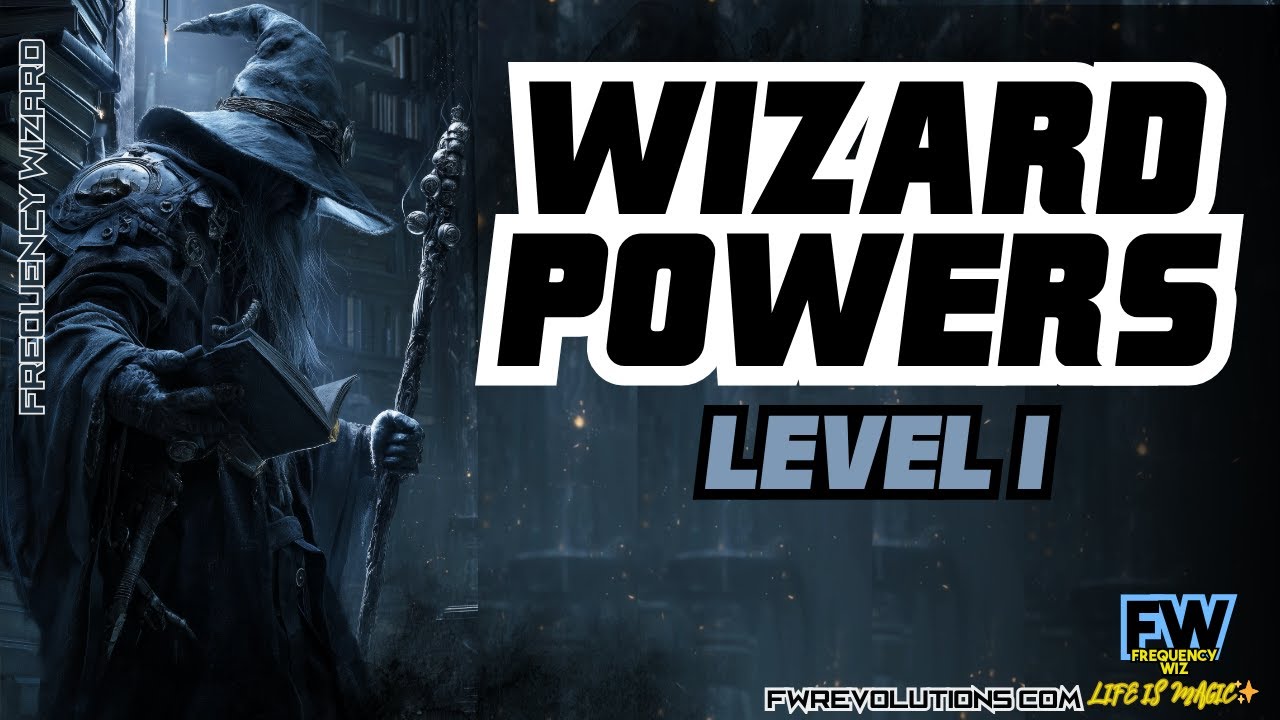 WIZARD POWERS - Level 1 🧙&zwj;♂️ Activate Real Powers NOW! (Warning: This Changes Everything!)