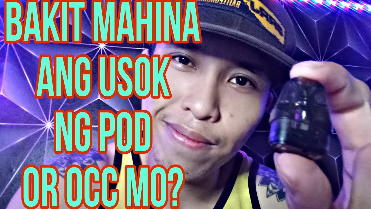 mahina ba ang usok ng pod or occ mo?