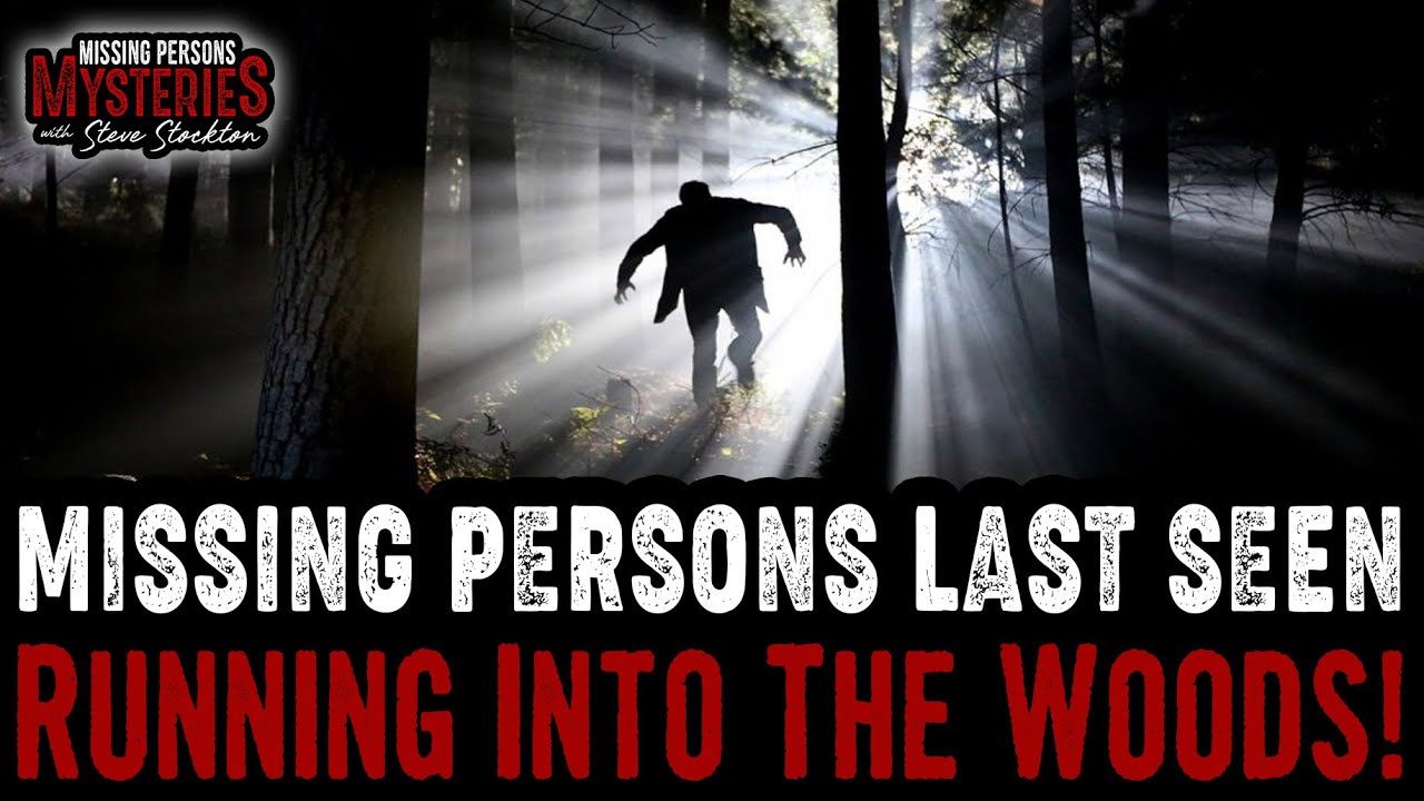 Missing Persons Last Seen Running Into The Woods!