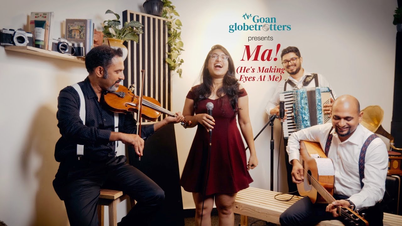 Ma! (He's Making Eyes At Me) // a cover by The Goan Globetrotters