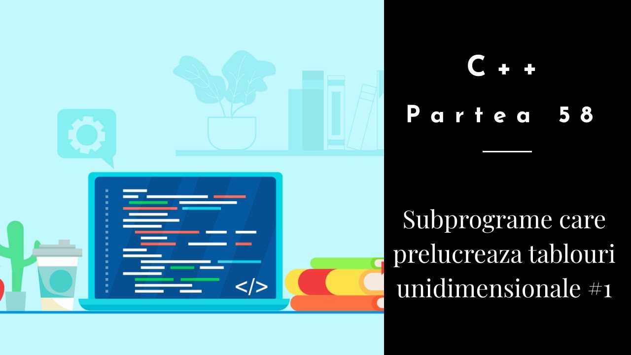 C++ | Partea 58 | Subprograme care prelucreaza tablouri unidimensionale #1