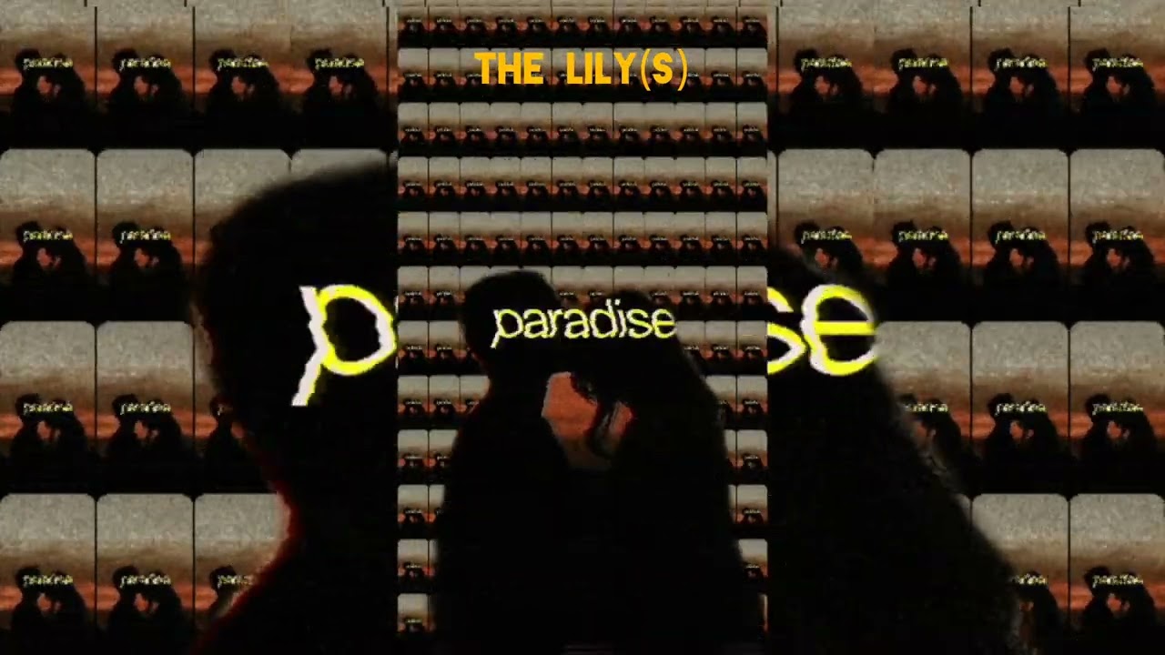 Paradise - The Lily(s) - Demo
